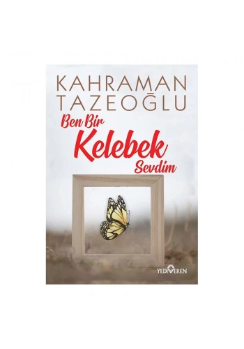 Ben Bir Kelebek Sevdim