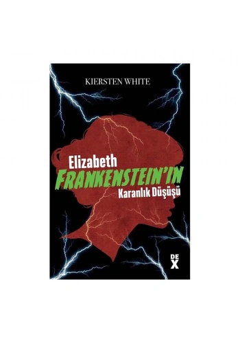 Elizabeth Frankenstein’ın Karanlık Düşüşü