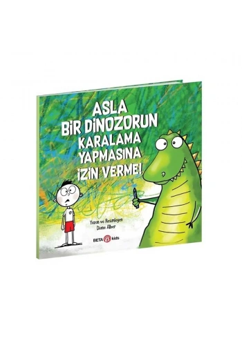 Asla Bir Dinozorun Karalama Yapmasına İzin Verme