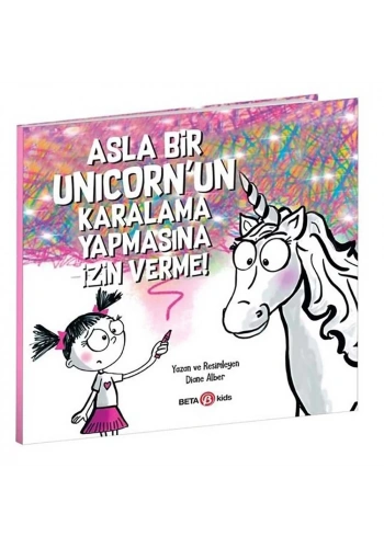 Asla Bir Unicorn’un Karalama Yapmasına İzin Verme!