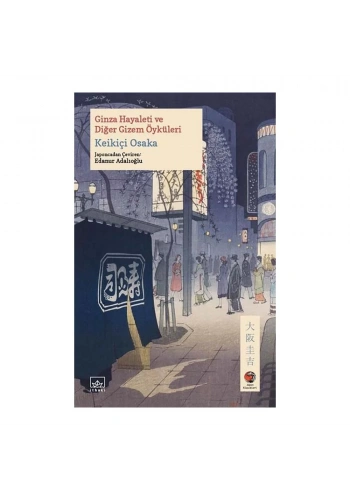 İthaki  Ginza Hayaleti ve Diğer Gizem Öyküleri 