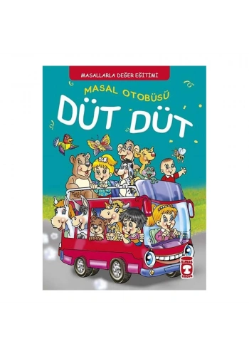Timaş Çocuk  Masal Otobüsü Düt Düt - Masallarla Karakter Eğitimi