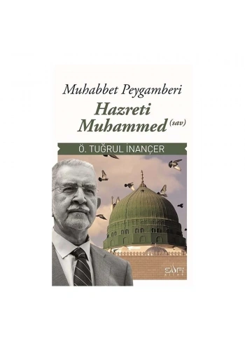 Muhabbet Peygamberi Hz. Muhammed (Sav)