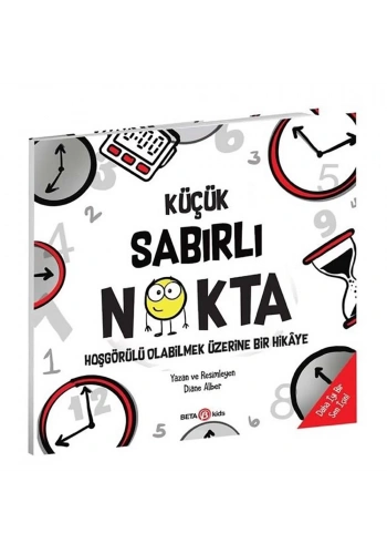 Küçük Sabırlı Nokta - Hoşgörülü Olabilmek Üzerine Bir Hikâye