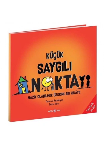 Küçük Saygılı Nokta – Nazik Olabilmek Üzerine Bir Hikâye