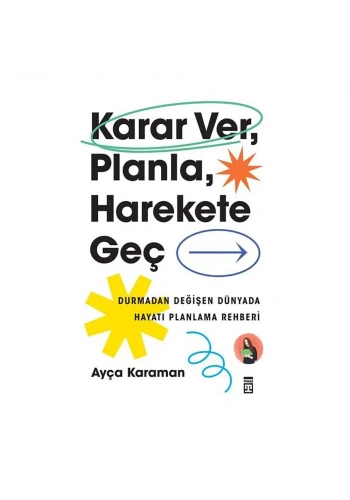 Karar Ver, Planla, Harekete Geç
