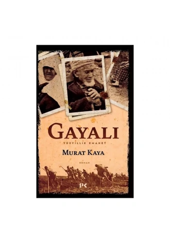 Gayalı - Yüzyıllık Emanet