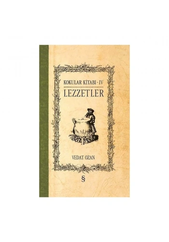 Kokular Kitabı 4 - Lezzetler