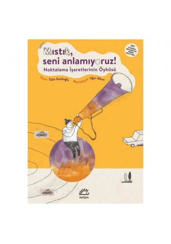 Mıstık Seni Anlamıyoruz!