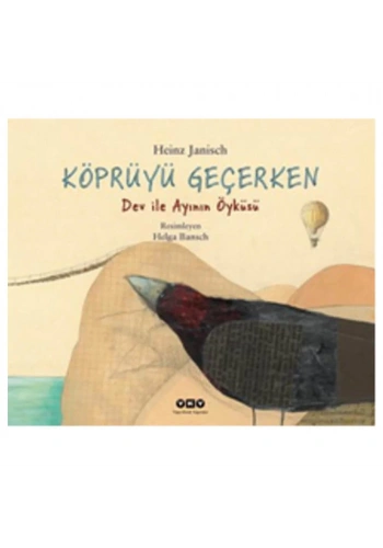 Köprüyü Geçerken - Dev İle Ayının Öyküsü