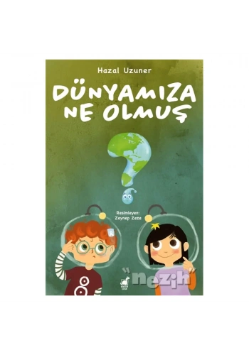 Dünyamıza Ne Olmuş