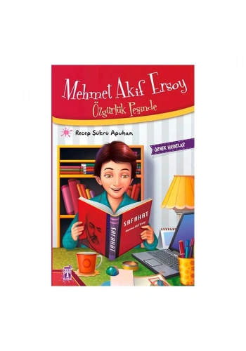 Mehmet Akif Ersoy Özgürlük Peşinde - Örnek Hayatlar