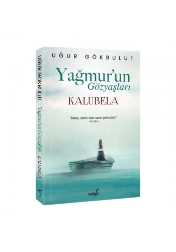 Yağmurun Gözyaşları Kalubela