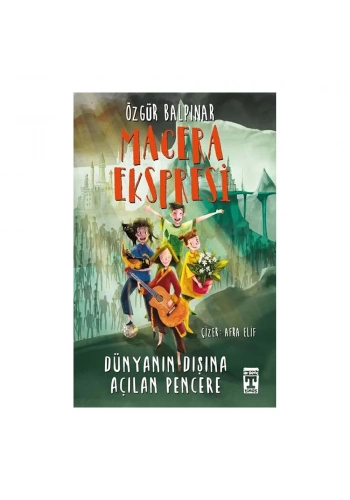 Macera Ekspresi - Dünyanın Dışına Açılan Pencere