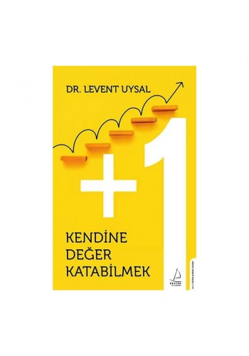 Kendine Değer Katabilmek