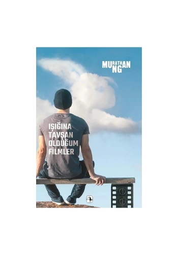Işığına Tavşan Olduğum Filmler