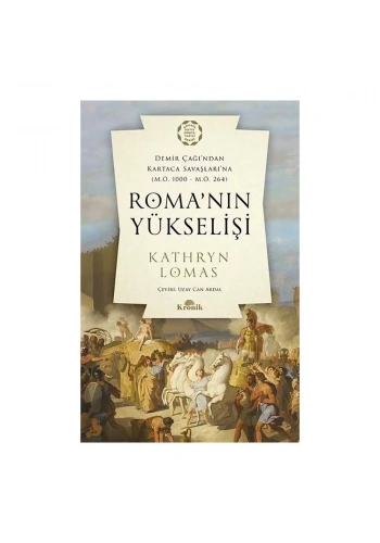 Romanın Yükselişi Demir Çağından Kartaca Savaşlarına (M.Ö. 1000 – M.Ö. 264)
