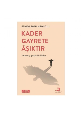 Kader Gayrete Aşıktır