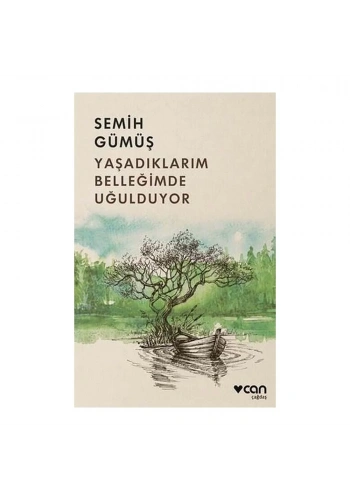 Yaşadıklarım Belleğimde Uğulduyor