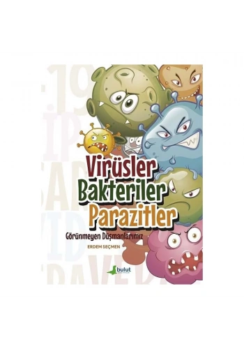 Görünmeyen Düşmanlarımız Virüsler Bakteriler Parazitler