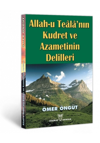 Allah-u Teâlânın Kudret ve Azametinin Delilleri