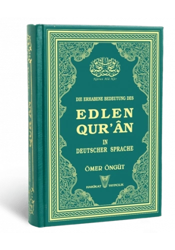 Die Erhabene Bedeutung Des EDLEN QUR’AN in Deutscher Sprache (Almanca Kuran-ı Kerim)