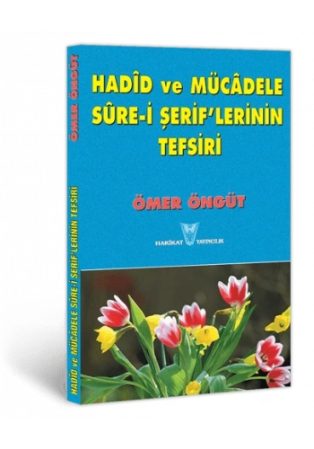Hadîd ve Mücâdele Sure-i Şeriflerinin Tefsiri