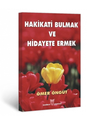 Hakikati Bulmak ve Hidayete Ermek