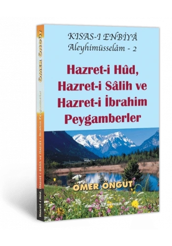 Hazret-i Hûd Hazret-i Sâlih ve Hazret-i İbrahim Peygamberler