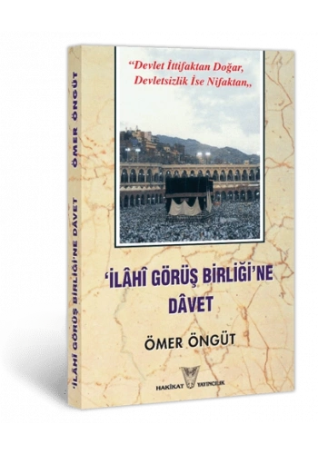 İlâhi Görüş Birliğine Dâvet