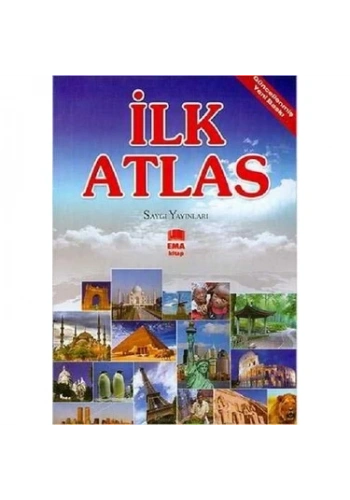 İLK ATLAS/SAYGI EMA KİTAP