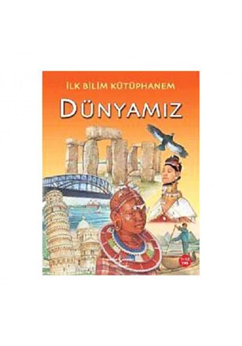 PARILTI YAYINLARI İLK BİLİM KÜTÜPHANEM: DÜNYAMIZ-JULIA BRUCE 7-12 YAŞ