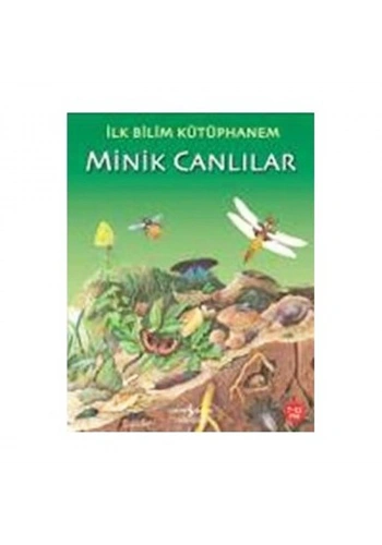 PARILTI YAYINLARI İLK BİLİM KÜTÜPHANEM: MİNİK CANLILAR 7-12 YAŞ