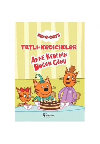 Tatlı Kedicikler Hikaye Kitabı Anne Kedi Nin Doğum Günü 20x28 6 YP