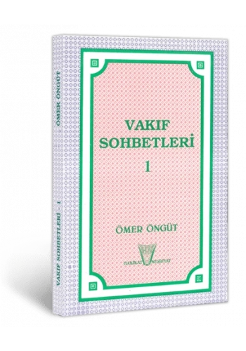 Vakıf Sohbetleri 1