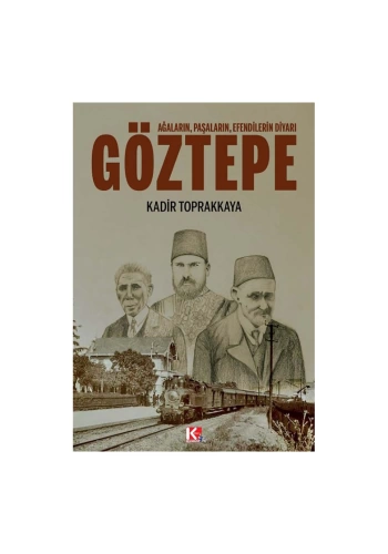 Ağaların, Paşaların, Efendilerin Diyarı Göztepe