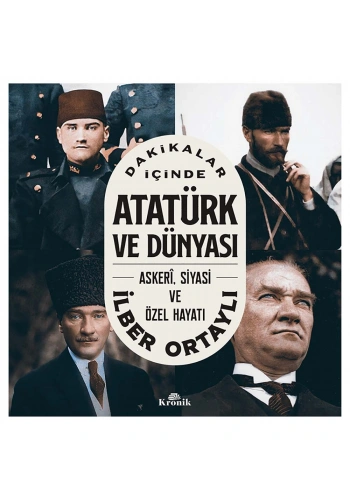 Dakikalar İçinde Atatürk ve Dünyası