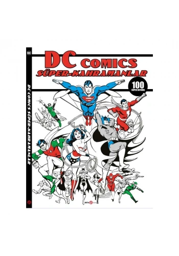 DC Comics Süper Kahramanlar 100 Süper Boyama