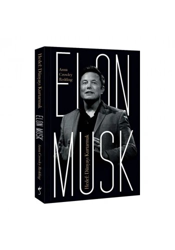 Elon Musk Hedef: Dünyayı Kurtarmak