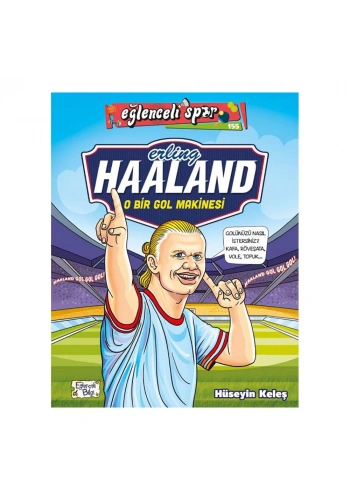 Erling Haaland O Bir Gol Makinesi