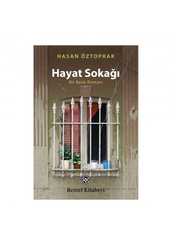 Hayat Sokağı - Bir Balat Romanı