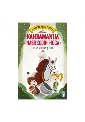 Kahramanım Nasreddin Hoca - Kahraman Avcısı Kerem 6