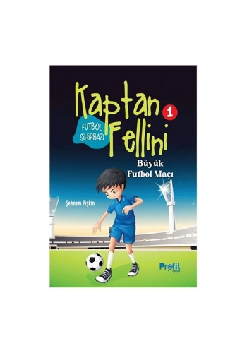 Kaptan Fellini 1 Büyük Futbol Maçı