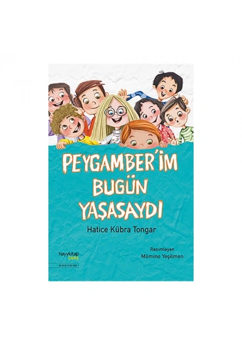 Peygamber’im Bugün Yaşasaydı