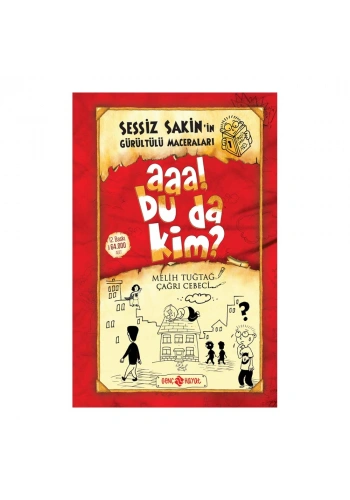 Sessiz Sakin’in Gürültülü Maceraları 1 Aaa Bu da Kim? (Karton Kapak)