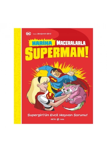 Superman Supergirl’ün Evcil Hayvan Sorunu!