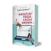 Hayatını Yaşa, Chloe Brown