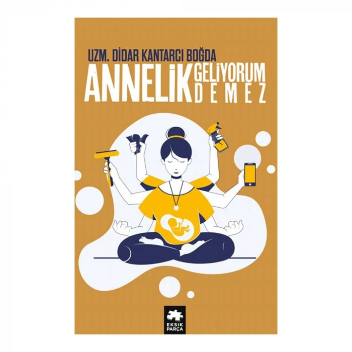 Annelik Geliyorum Demez