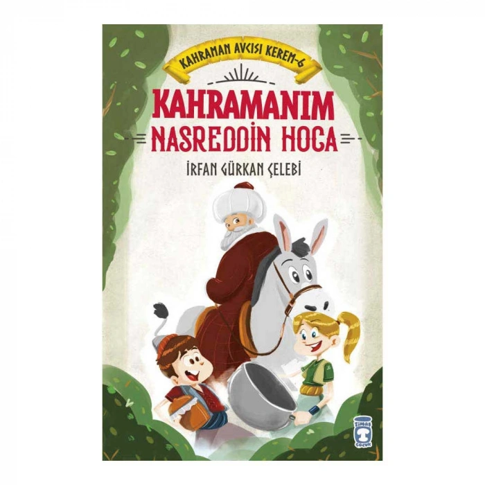 Kahramanım Nasreddin Hoca - Kahraman Avcısı Kerem 6