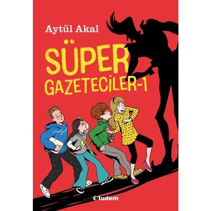 Süper Gazeteciler 1 - Serüven - Aytül Akal